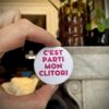 EMA XP - BADGE C'EST PARTI MON CLITORI