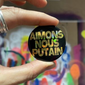 EMA XP - BADGE AIMONS NOUS PUTAIN