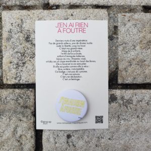 EMA XP - CARTEL BADGE -  J'EN AI RIEN À FOUTRE JAUNE